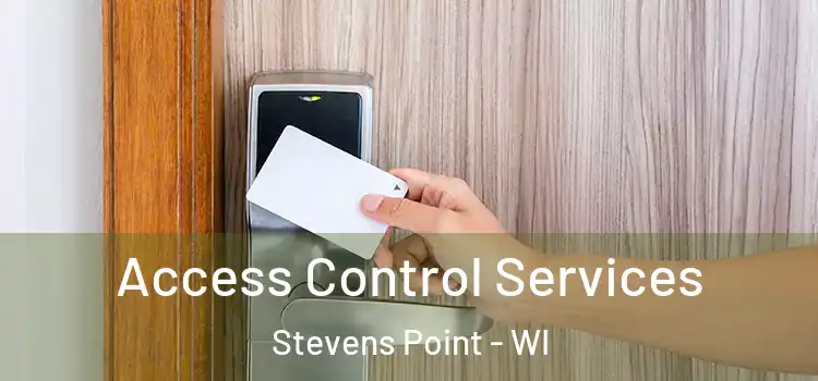 Access Control Services Stevens Point - WI