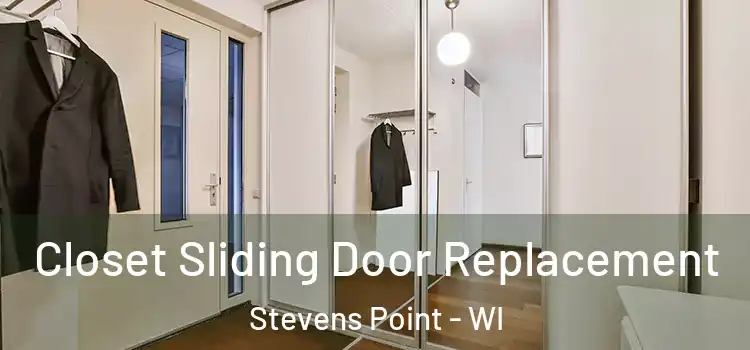 Closet Sliding Door Replacement Stevens Point - WI