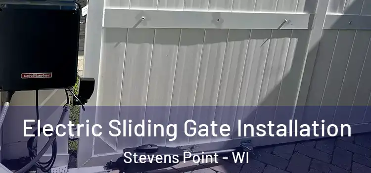 Electric Sliding Gate Installation Stevens Point - WI