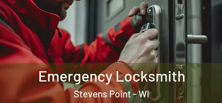 Emergency Locksmith Stevens Point - WI