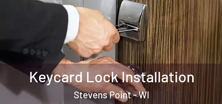 Keycard Lock Installation Stevens Point - WI