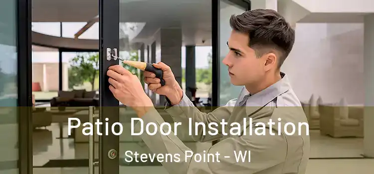 Patio Door Installation Stevens Point - WI