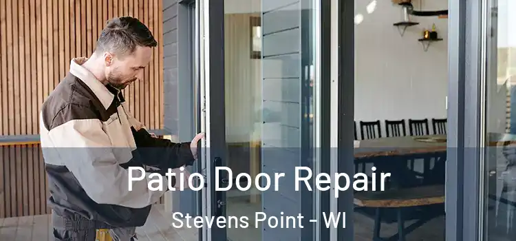 Patio Door Repair Stevens Point - WI