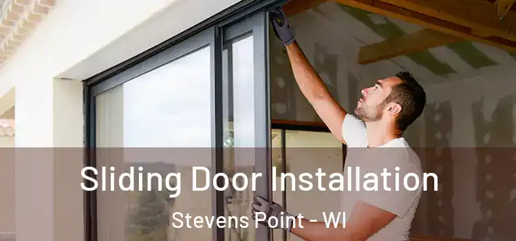 Sliding Door Installation Stevens Point - WI