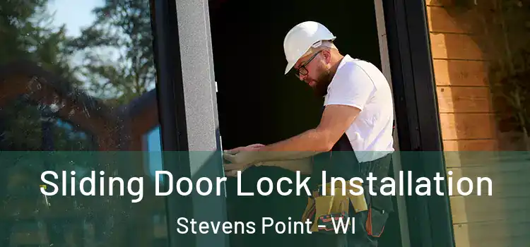 Sliding Door Lock Installation Stevens Point - WI