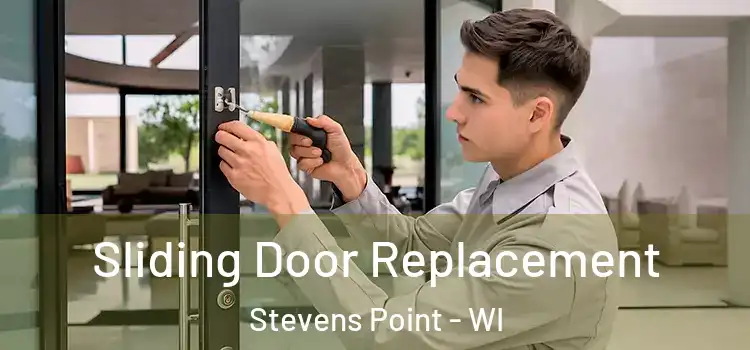 Sliding Door Replacement Stevens Point - WI
