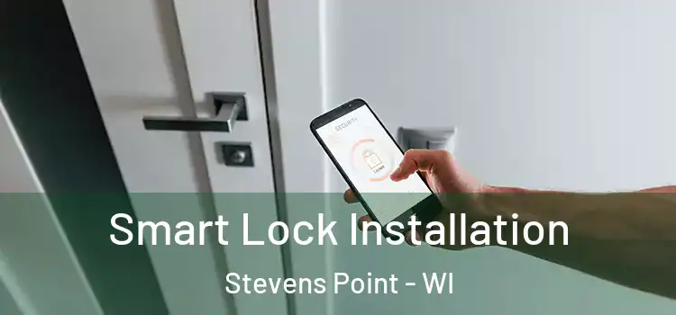 Smart Lock Installation Stevens Point - WI